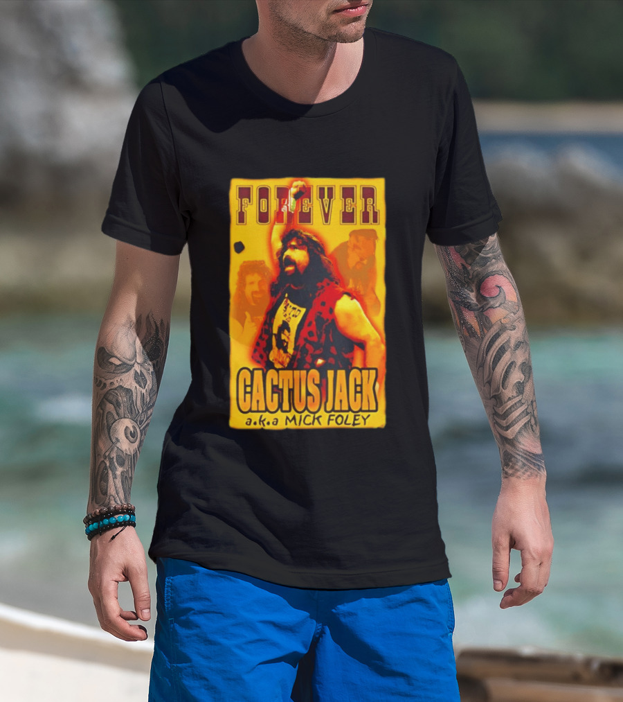 Forever Cactus Jack A.K.A Mick Foley Wrestling T-Shirt