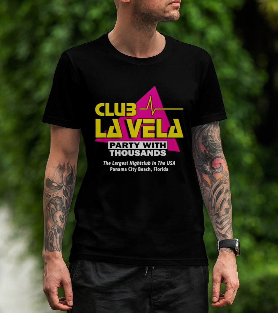 Club La Vela Party With Thousands The Largest Nightclub In The USA Panama City Beach Florida T-Shirt