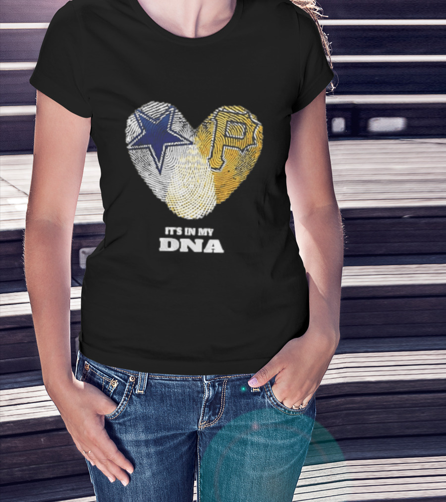 Dallas Cowboys Pittsburgh Pirates Heart Shape It's In My DNA T-Shirt