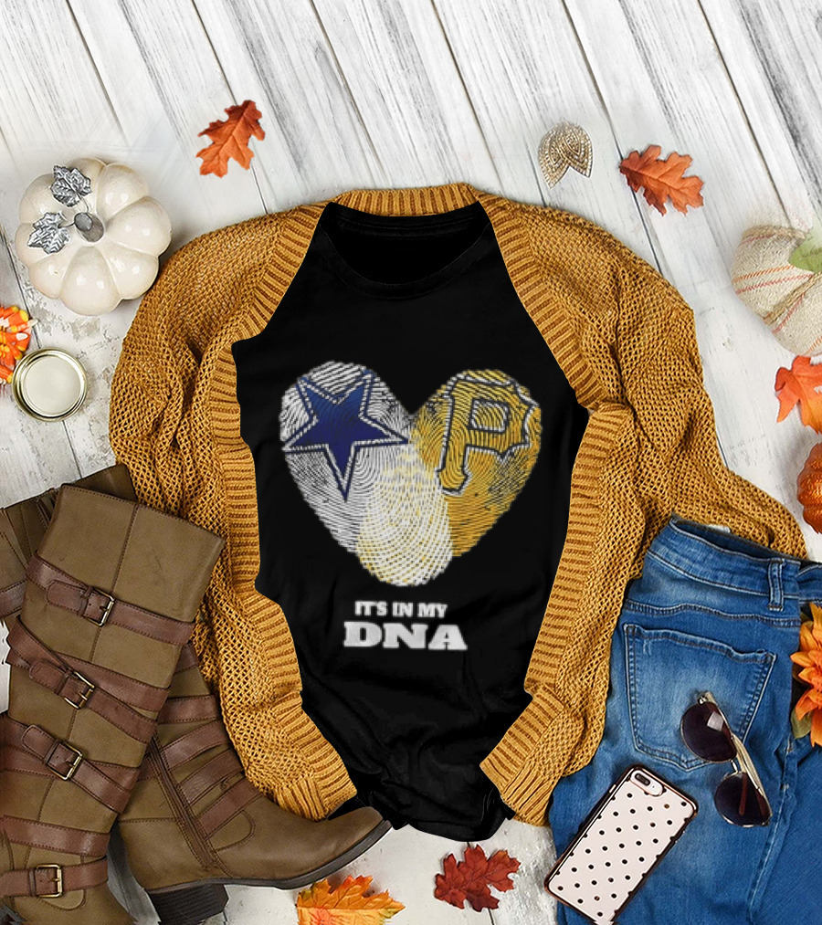 Dallas Cowboys Pittsburgh Pirates Heart Shape It's in My DNA T-Shirt