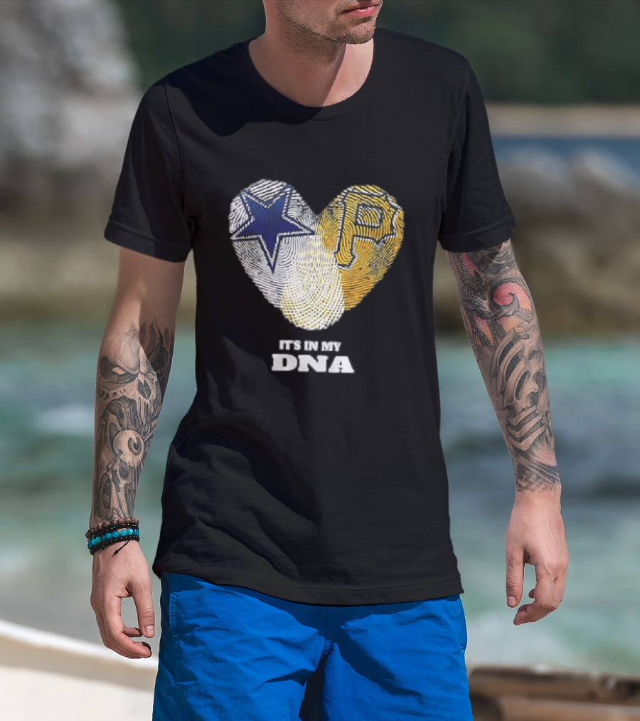 Dallas Cowboys Pittsburgh Pirates Heart Shape It's In My DNA T-Shirt