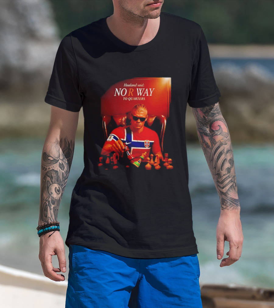 Haaland Said NO R WAY To Quarters Norway Flag Chess T-Shirt