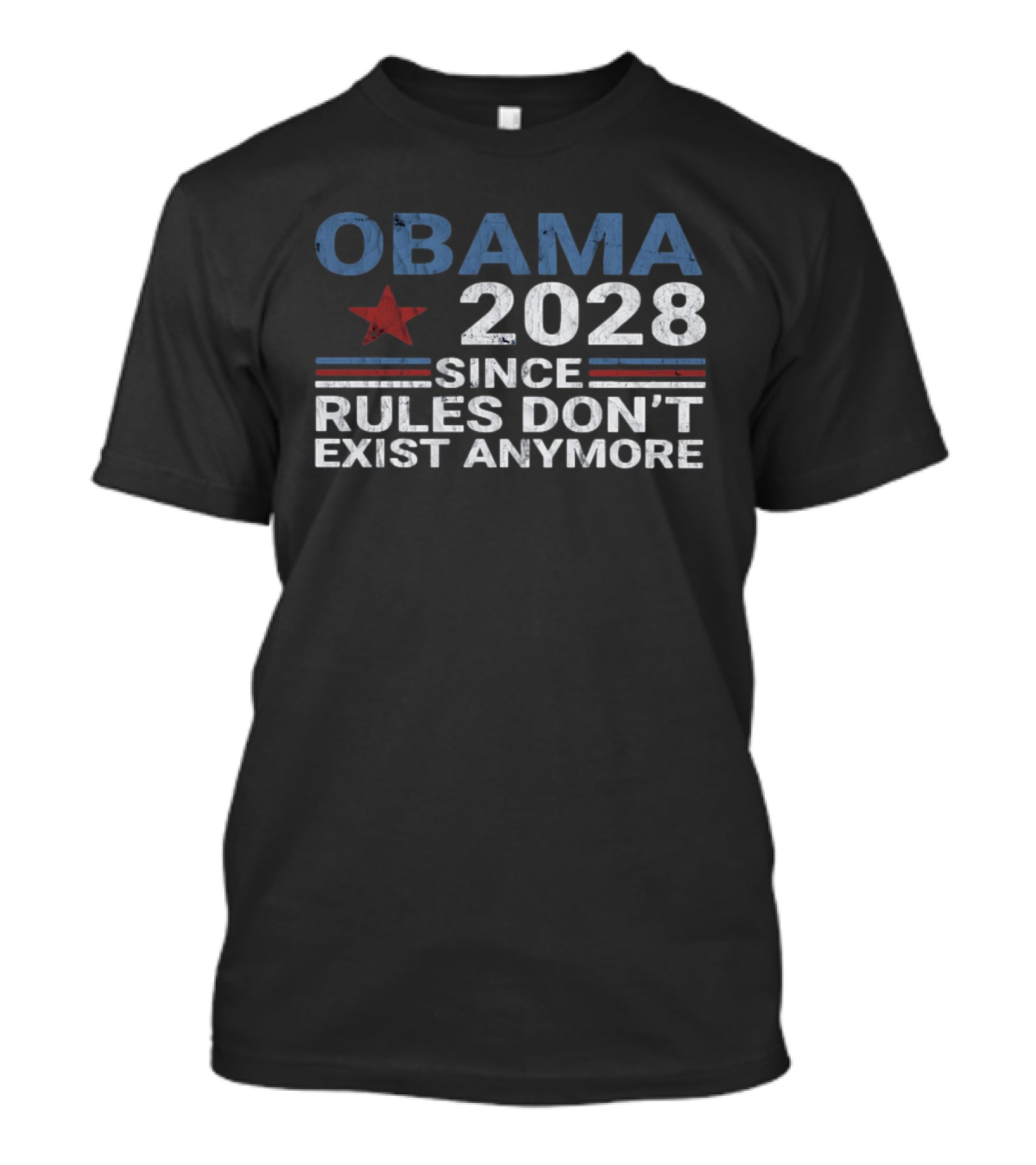 Obama 2028 Since Rules Don't Exist Anymore Star And Stripes T-Shirt