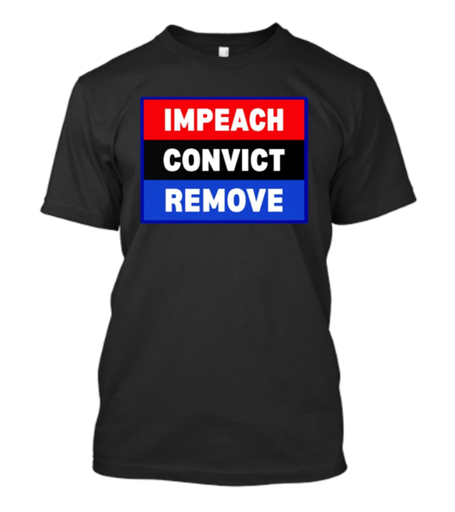 Impeach Convict Remove Political Impeachment T-Shirt