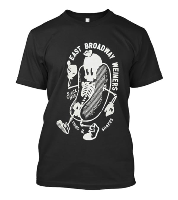 Since 1913 Skeleton Giving Thumbs Up East Broadway Weiners Fries Shakes T-Shirt