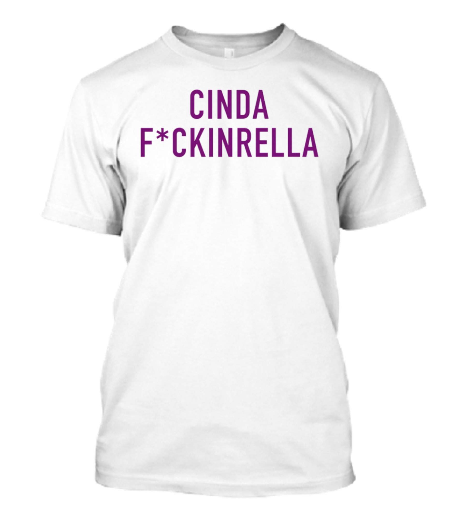 Cinda F*ckinrella Cinderella Fairy Tale Twist T-Shirt