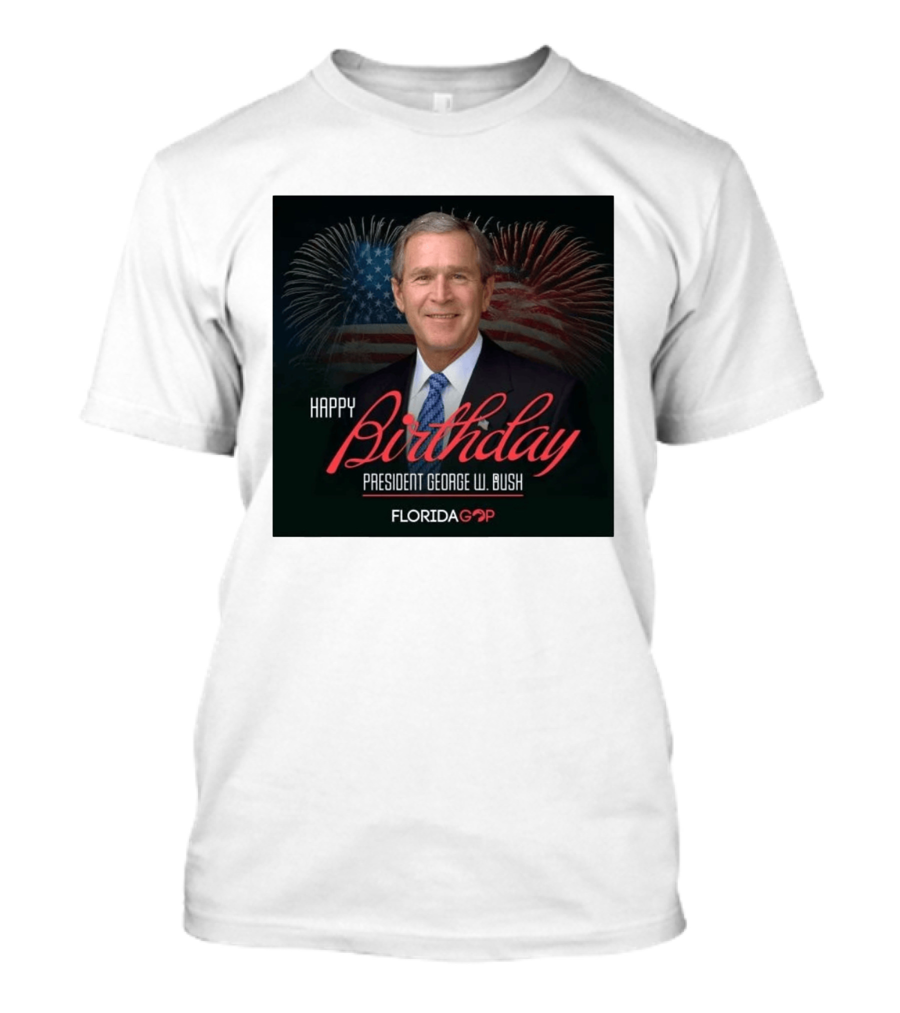 Happy Birthday President George W. Bush Florida GOP Fireworks Celebration T-Shirt