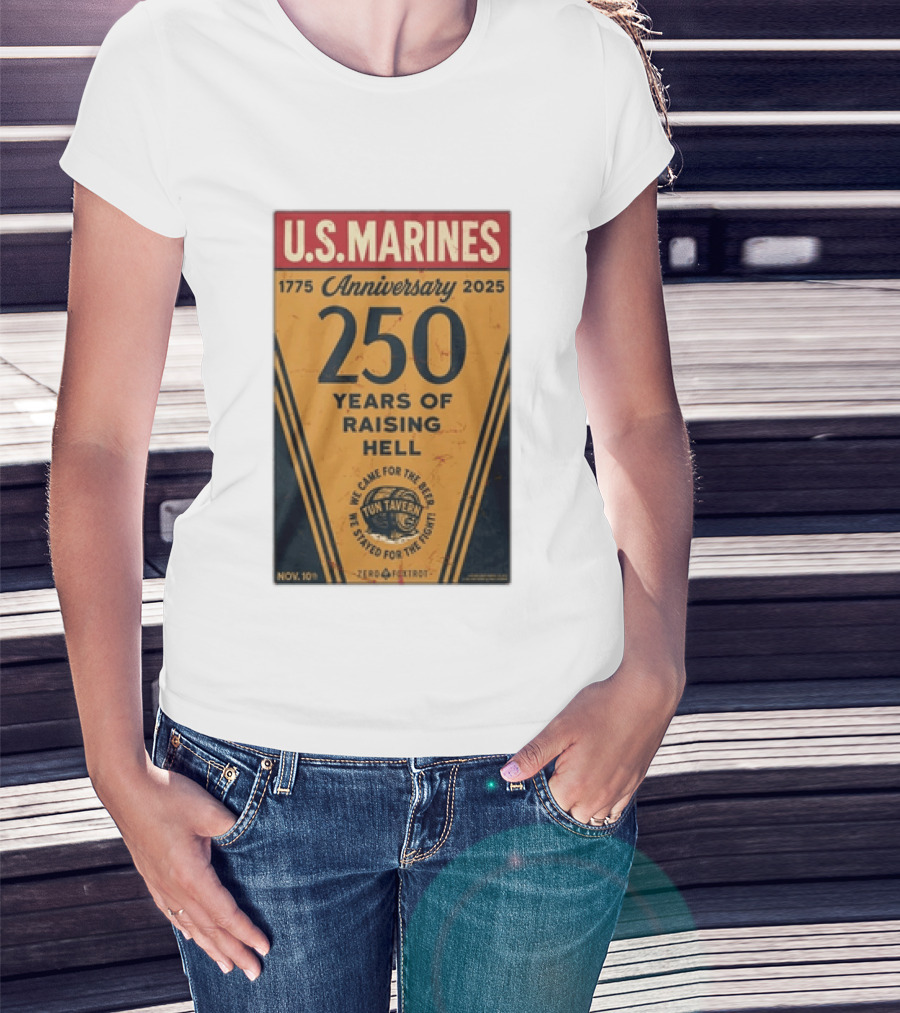 U.S. Marines 250th Anniversary 1775 To 2025 Tun Tavern Raising Hell T-Shirt