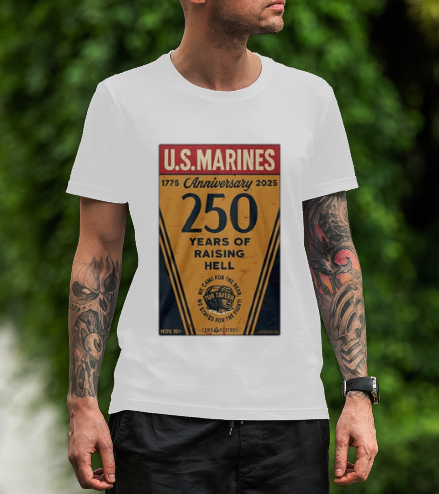 U.S. Marines 250th Anniversary 1775 To 2025 Tun Tavern Raising Hell T-Shirt