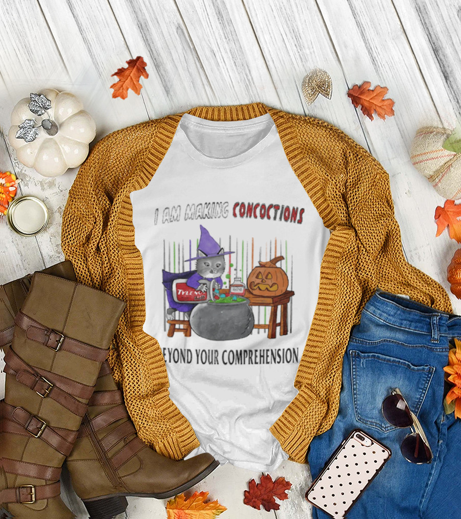 I Am Making Concoctions Witch Cat Jack o' Lantern Beyond Your Comprehension T-Shirt