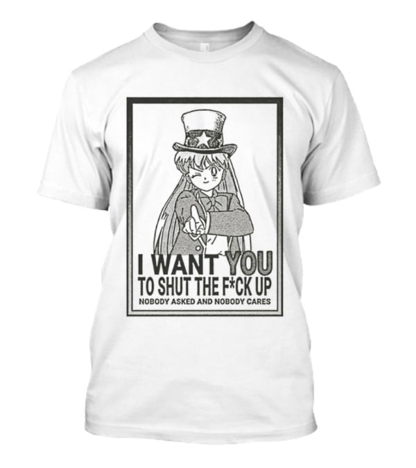 Minako Aino I Want You To Shut The F*** Up Sailor Moon Nobody Asked Nobody Cares T-Shirt