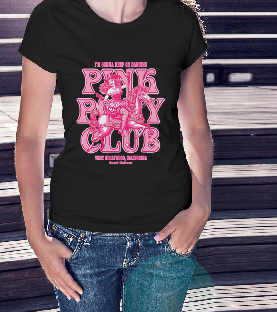 Cowgirl Pink Pony Club Dancing West Hollywood California Butch Unicorn T-Shirt