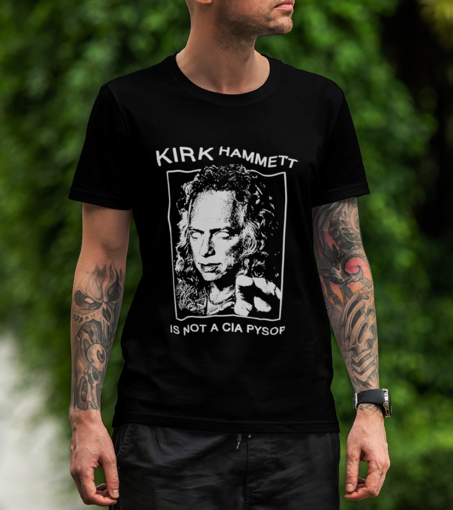 Kirk Hammett Is Not A CIA Psyop Music Tour T-Shirt