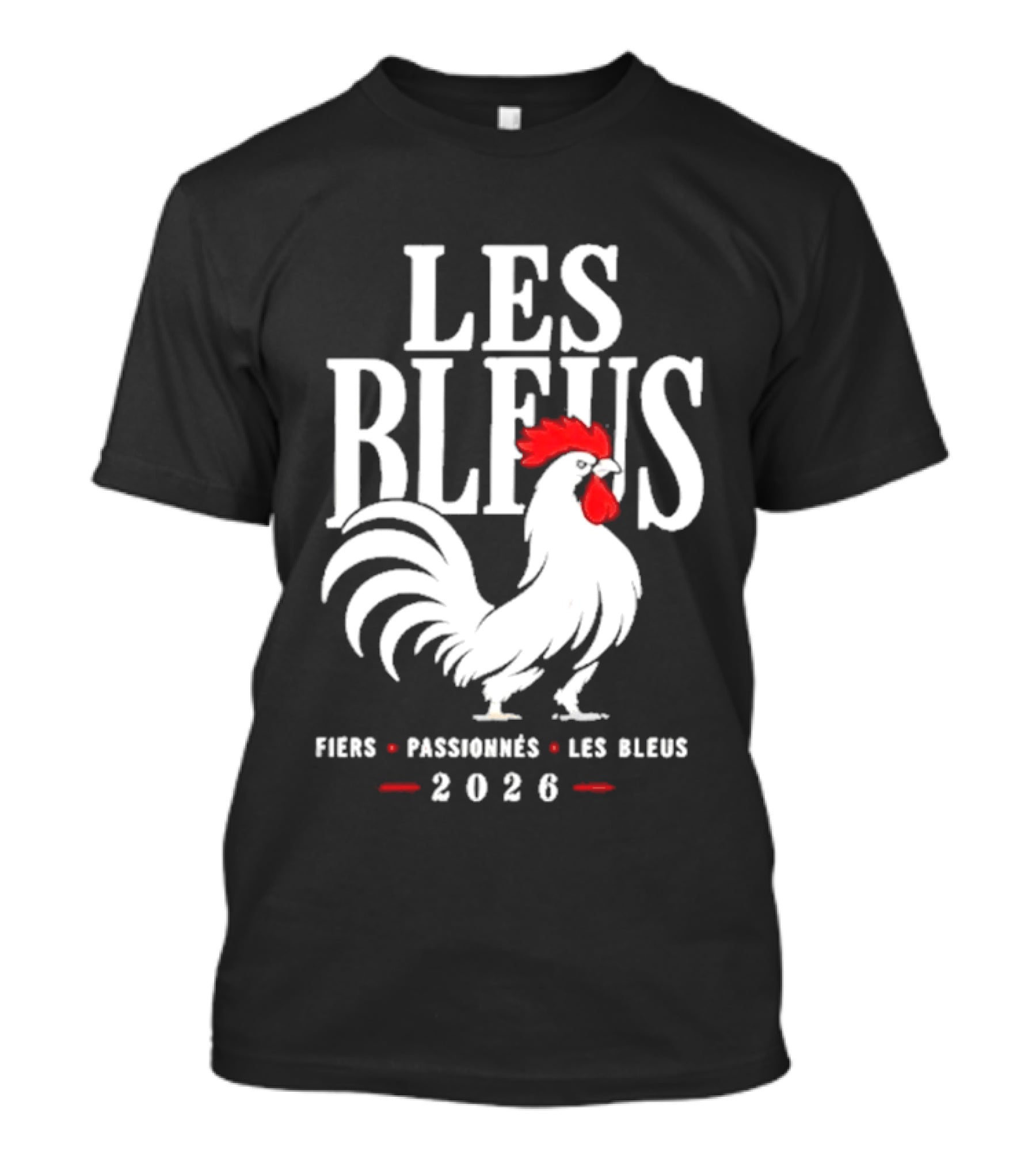 Les Bleus Fiers Passionnés 2026 Rooster Emblem France T-Shirt