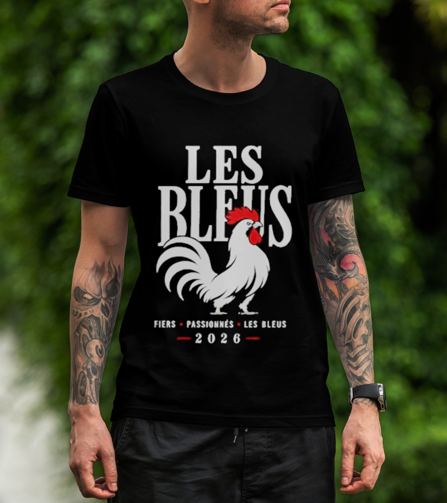 Les Bleus Fiers Passionnés 2026 Rooster Emblem France T-Shirt
