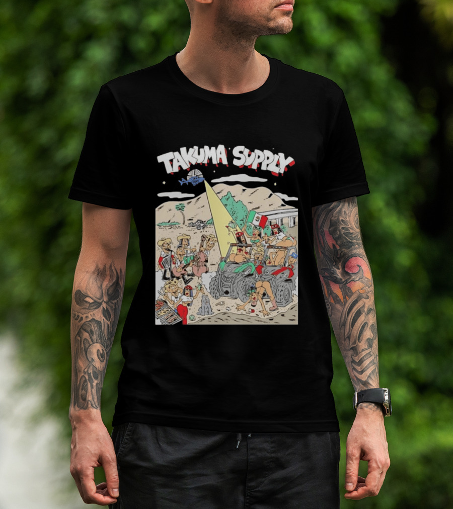 Takuma Supply Mexican Border Party Off Road Adventure Fun In The Desert With ATVs And Live Music T-Shirt
