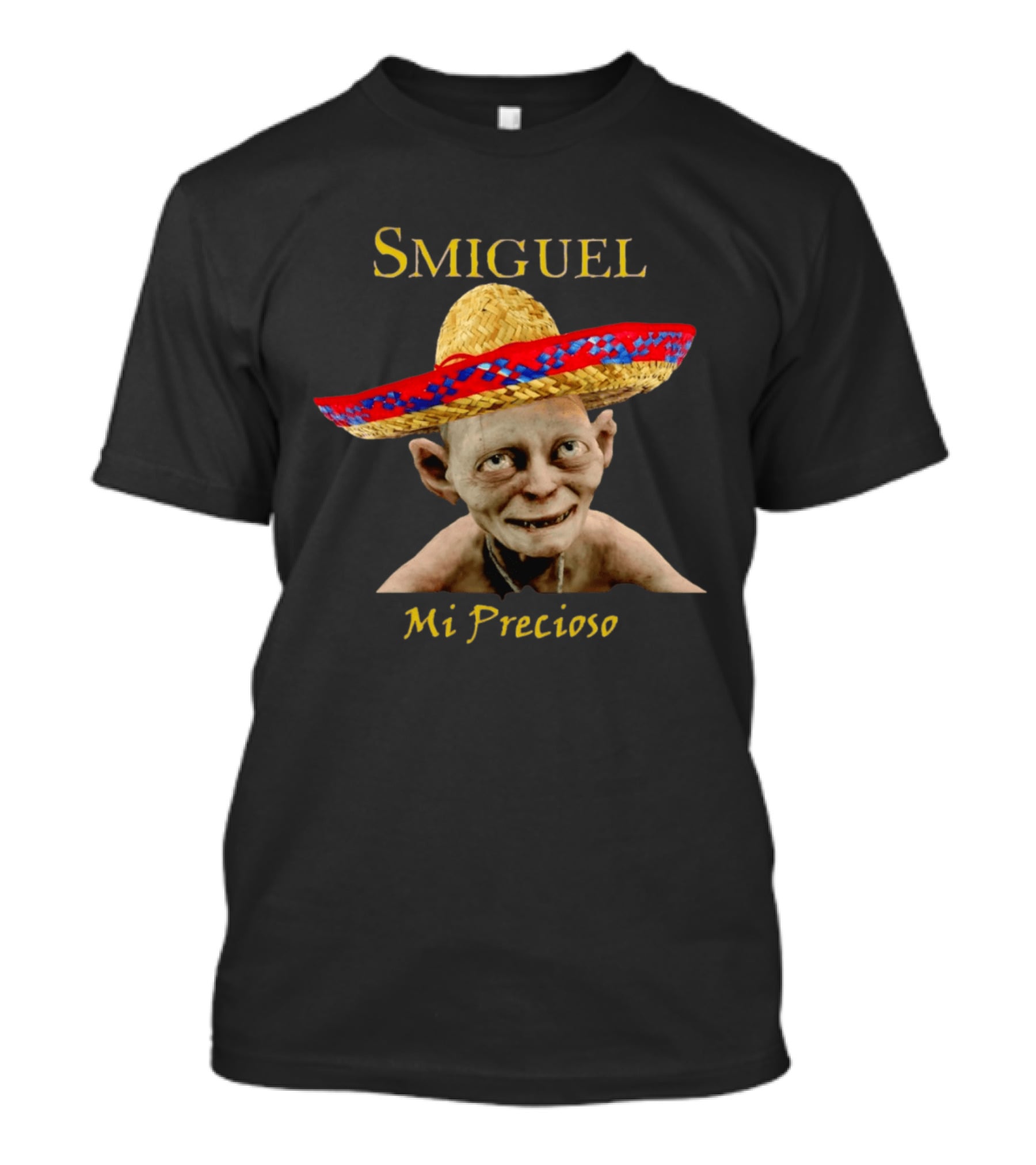 Smiguel Mi Precioso Sombrero Mexico Gollum T-Shirt