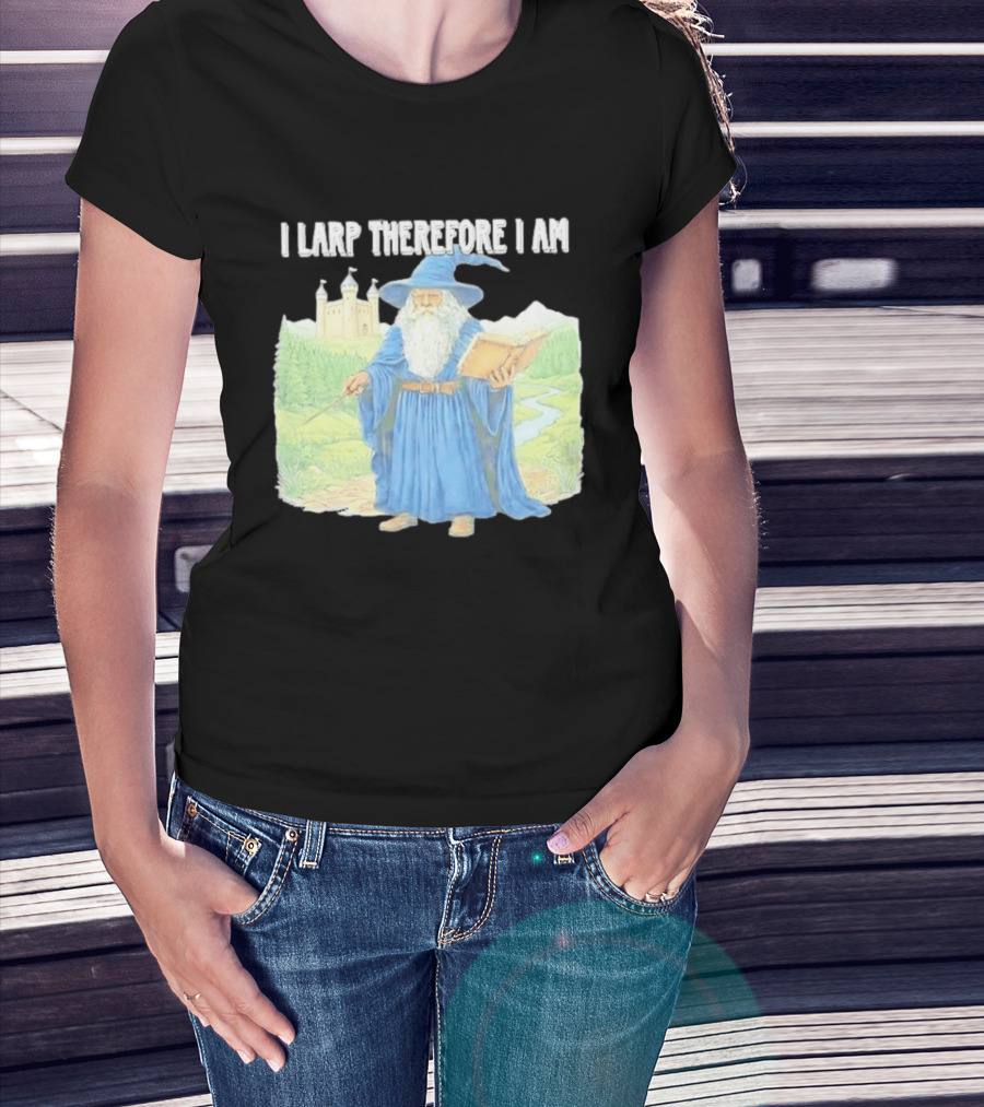 Wizard In Blue Robes With Book And Staff I Larp Therefore I Am T-Shirt