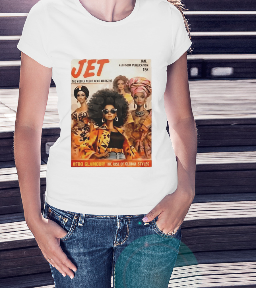 JET The Weekly Negro News Afro Glamour The Rise Of Global Styles T-Shirt