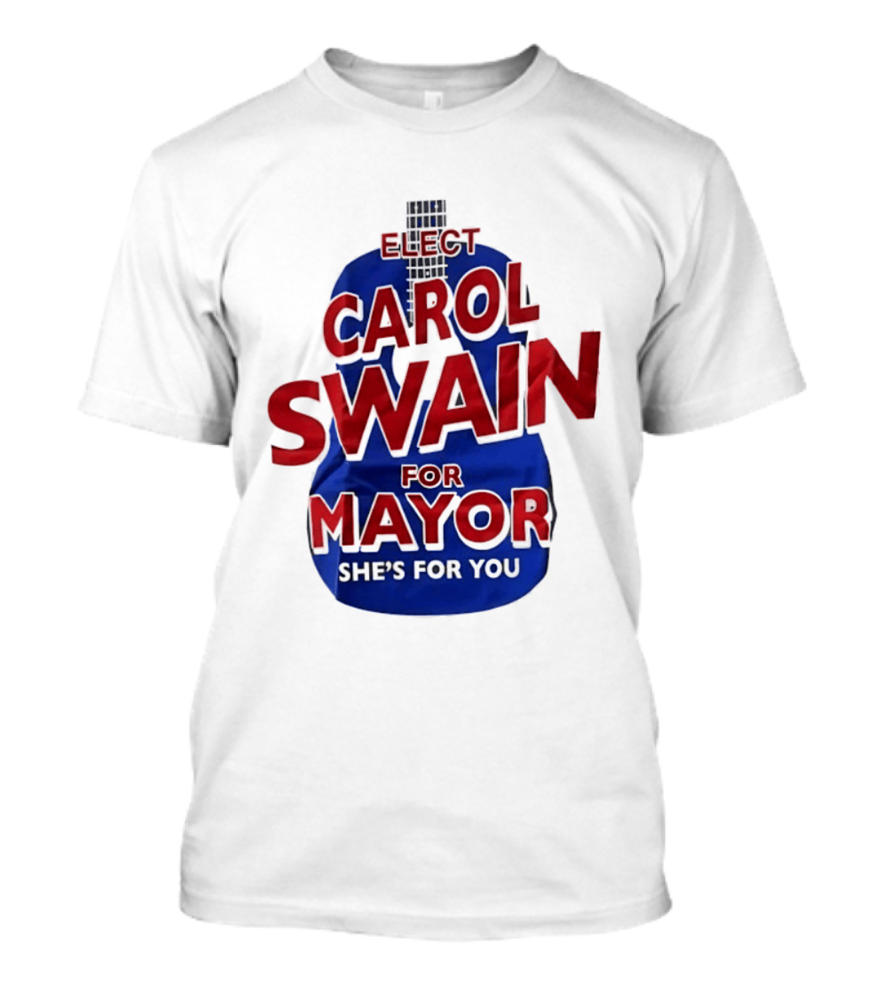 Elect Carol Swain For Mayor She's For You T-Shirt