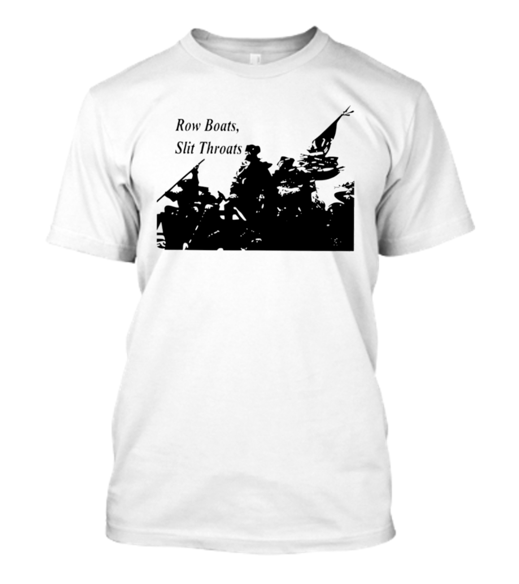 Row Boats Slit Throats Silhouette Revolutionary T-Shirt