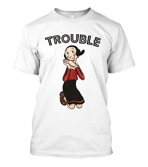 Olive Oyl Trouble Follows Popeye T-Shirt