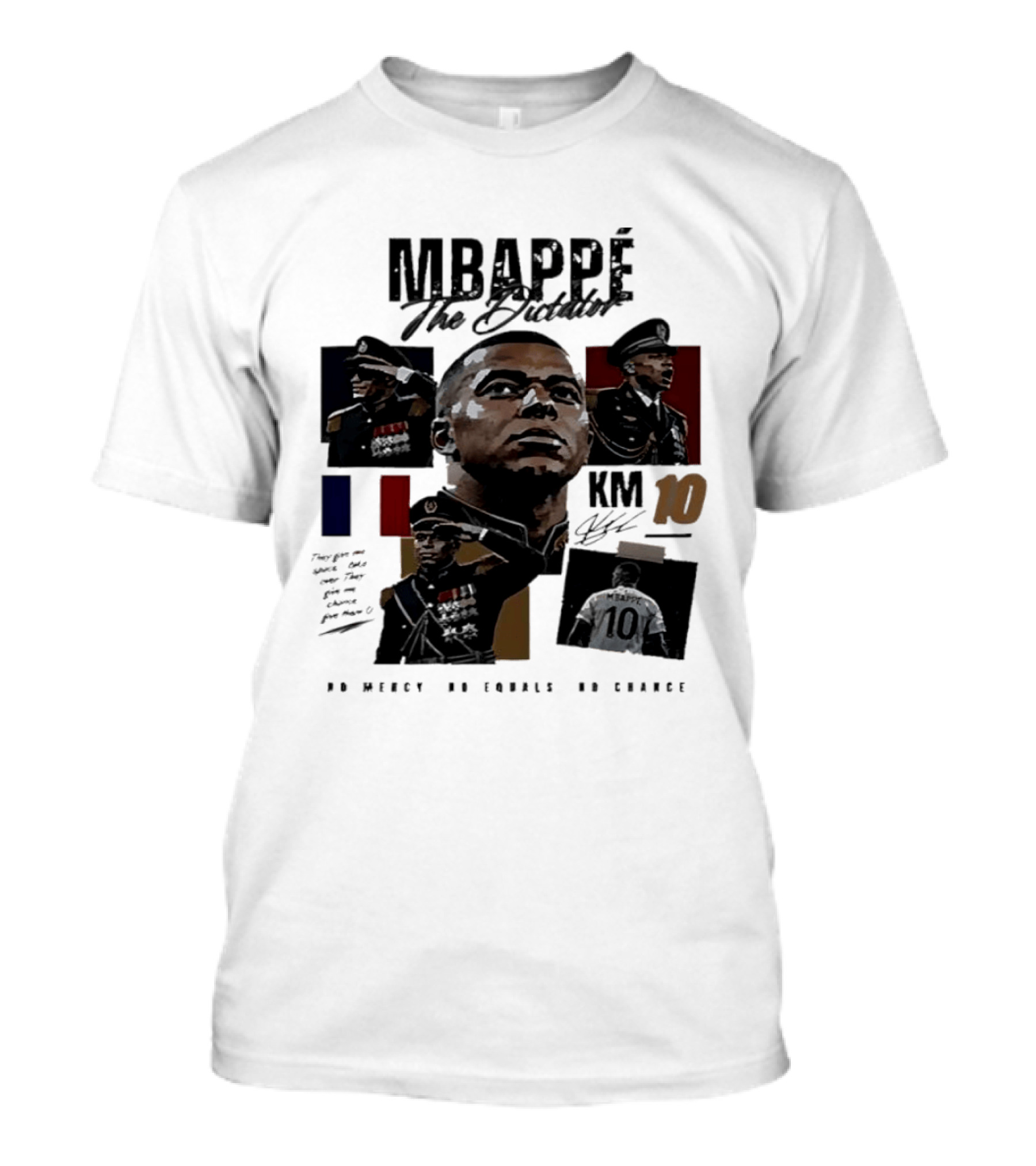 MBAPPÉ The Leader KM 10 No Mercy No Equals No Chance T-Shirt