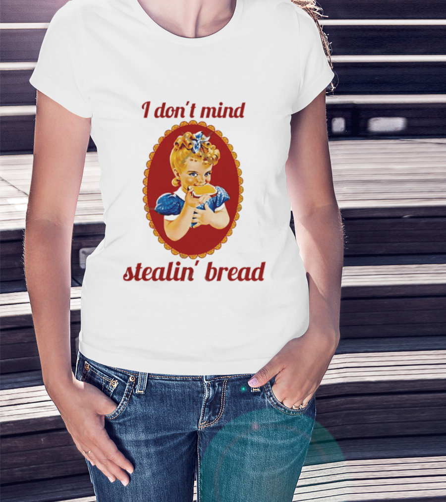 Sunbeam Girl Bread I Don't Mind Stealin' Bread Retro Nostalgia T-Shirt