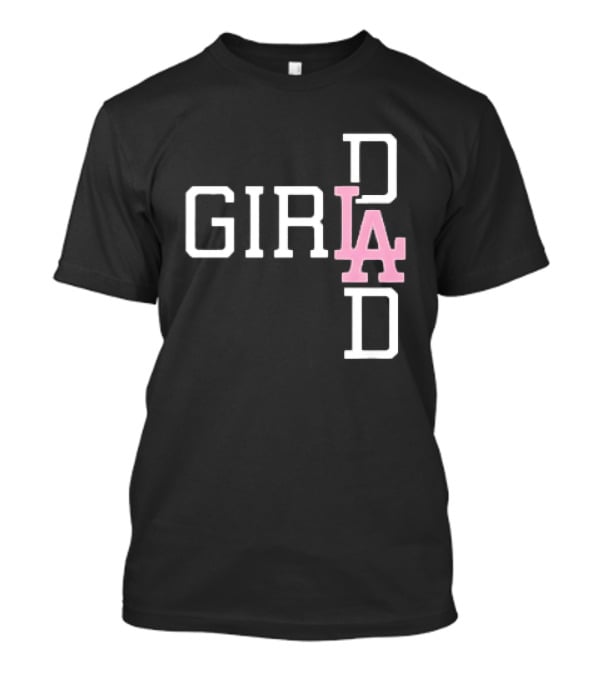 Dodgers Girl Dad LA 2026 T-Shirt
