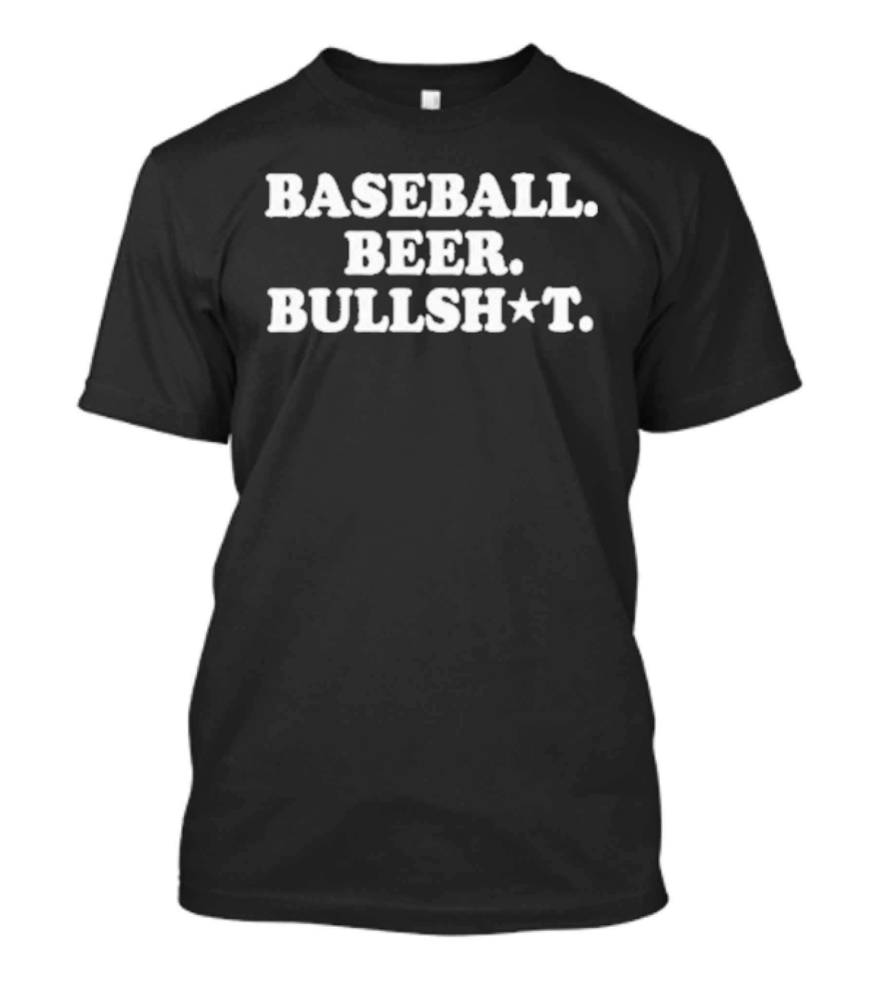 Baseball Beer Bullsh*t Text With Star T-Shirt