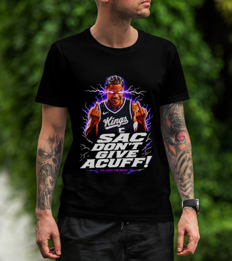 Darius Acuff Jr Sacramento Kings Sac Don't Give Acuff We Light The Beam T-Shirt