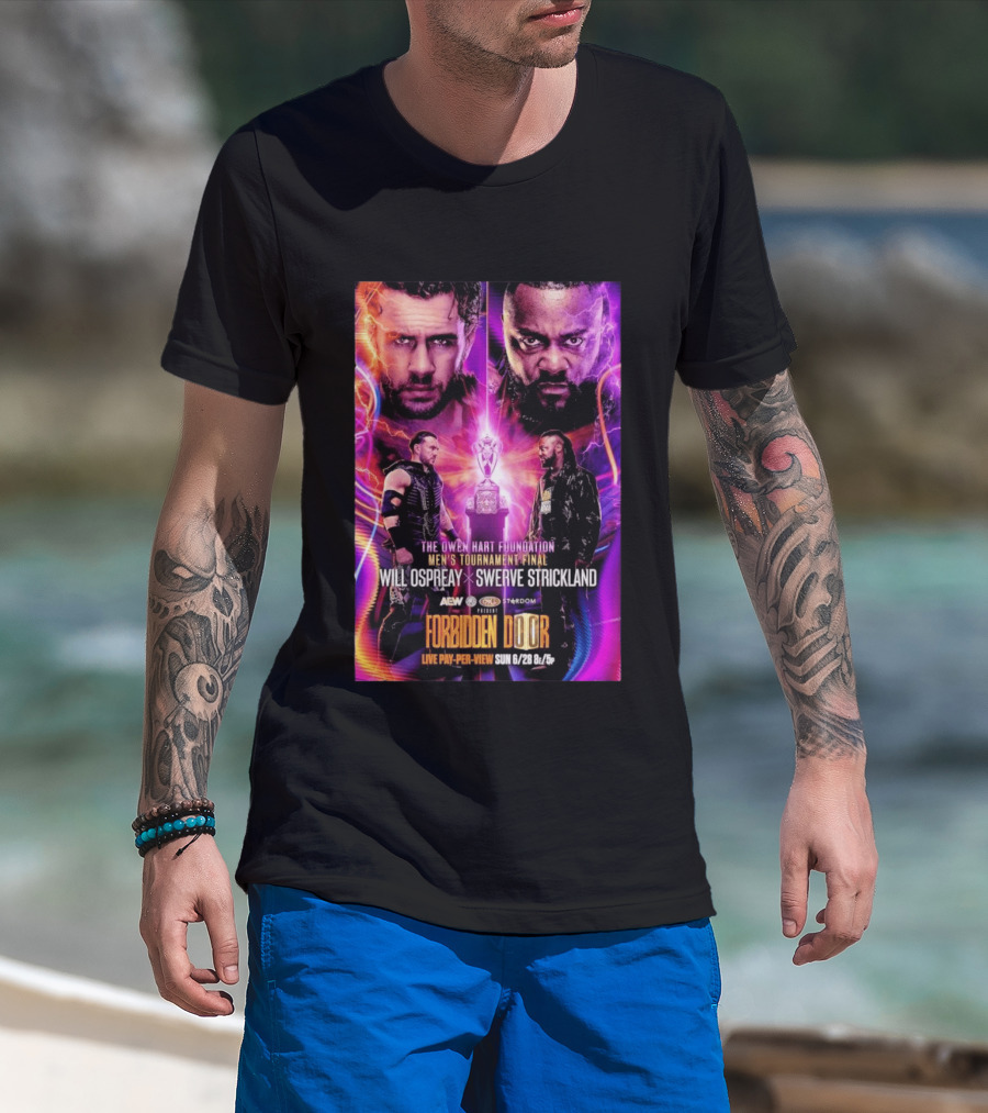The Owen Hart Foundation Men's Tournament Final Will Ospreay Vs Swerve Strickland AEW Stardom Forbidden Door 2026 Live Pay Per View T-Shirt