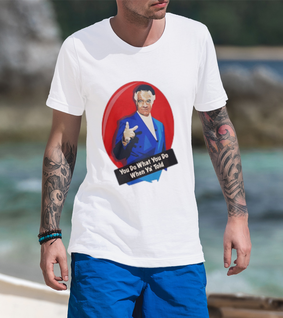 The Sopranos Paulie Walnuts Gualtieri You Do What You Do When Ya Told T-Shirt