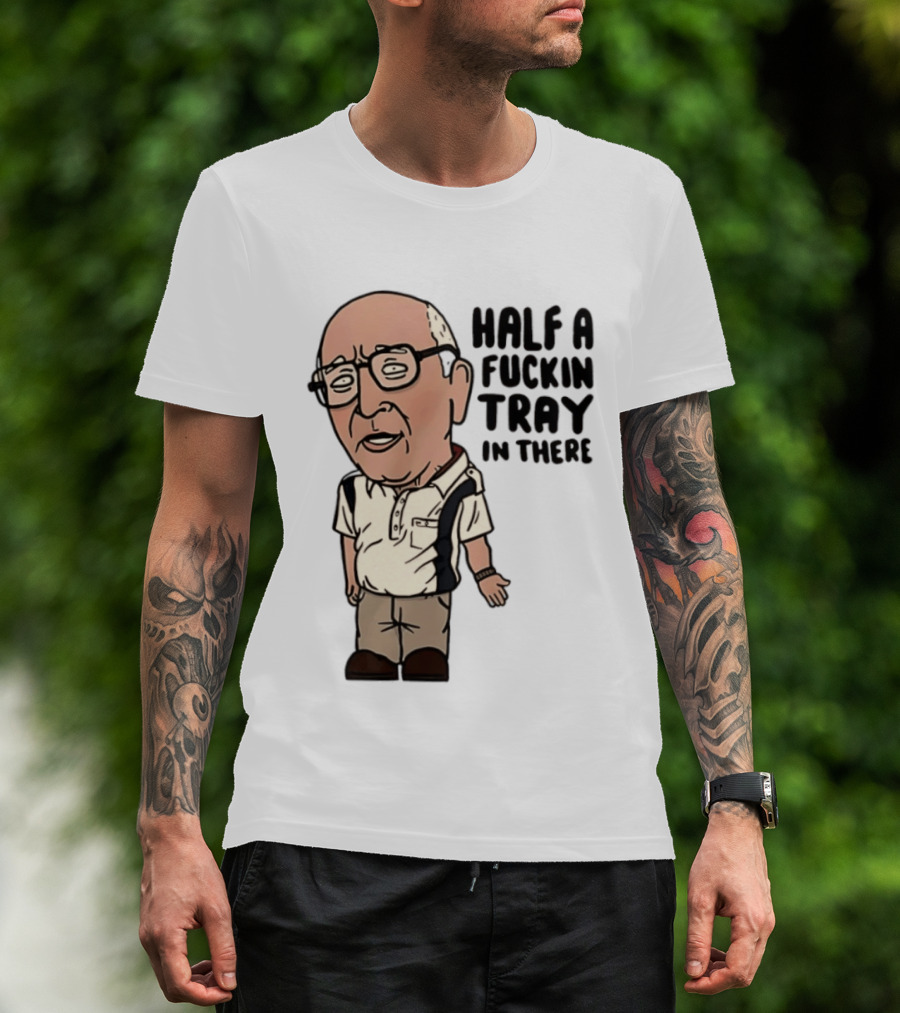 The Sopranos Uncle Junior Half A Fuckin Tray In There Cartoon T-Shirt