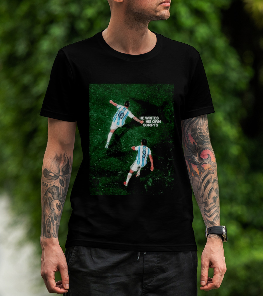 Argentina Lionel Messi Julian Alvarez He Writes His Own Scripts Soccer T-Shirt