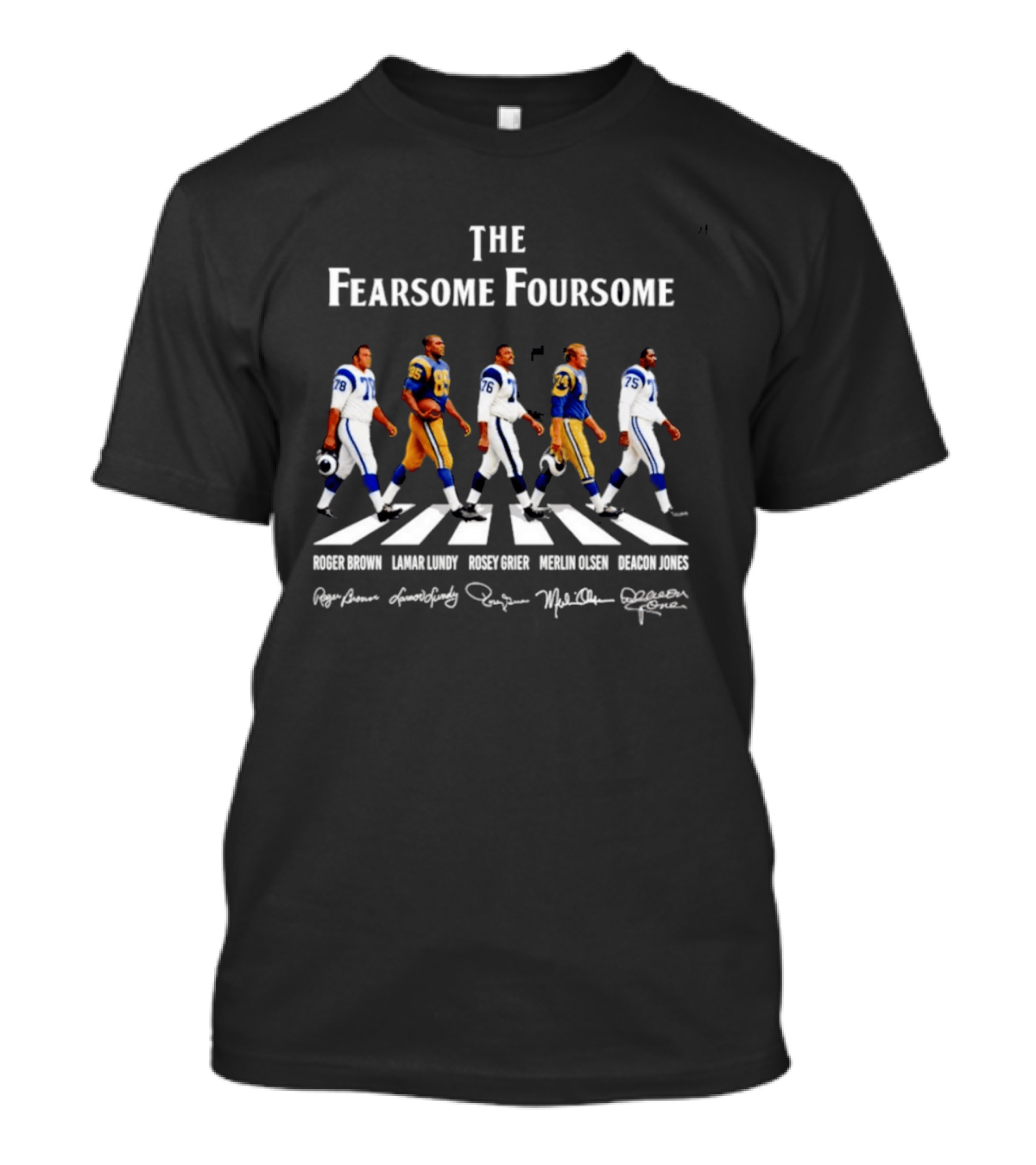 The Fearsome Foursome Los Angeles Rams Autographs Roger Brown Lamar Lundy Rosey Grier Merlin Olsen Deacon Jones T-Shirt