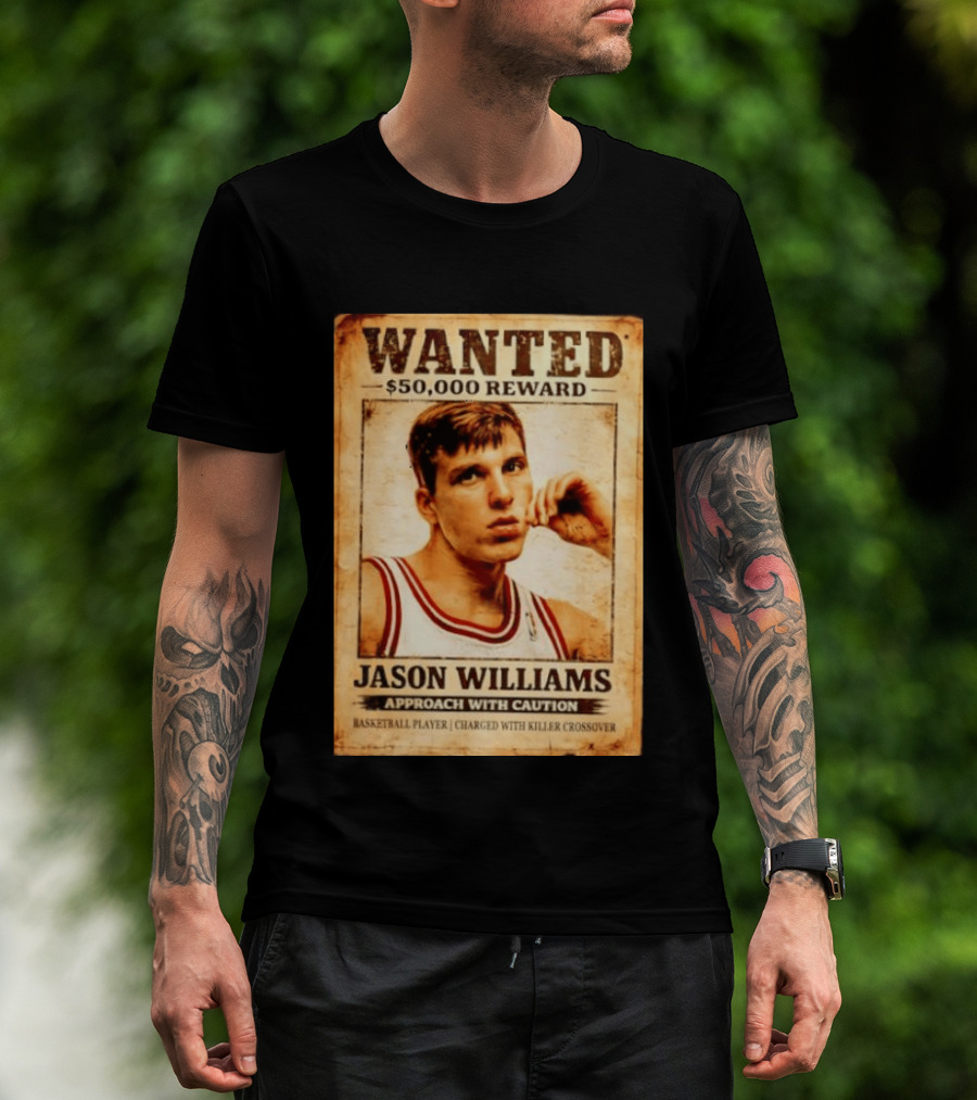 Wanted 50000 Reward Jason Williams Approach With Caution Basketball Player Killer T-Shirt
