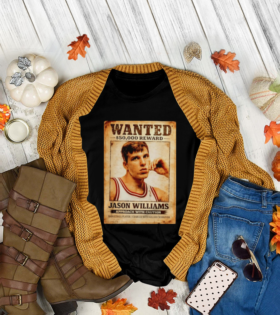 Wanted 50000 Reward Jason Williams Approach with Caution Basketball Player Killer T-Shirt