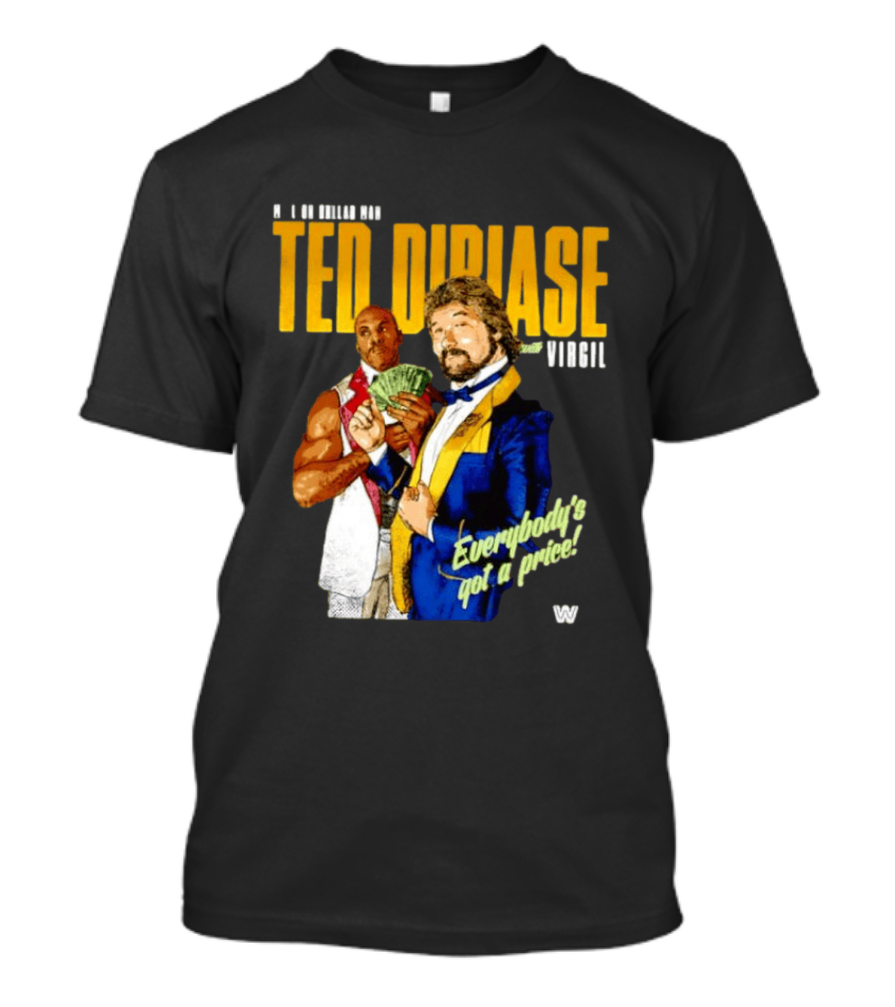 Ted Dibiase Virgil WWE Everybody's Got A Price 1980s Wrestling Legends T-Shirt