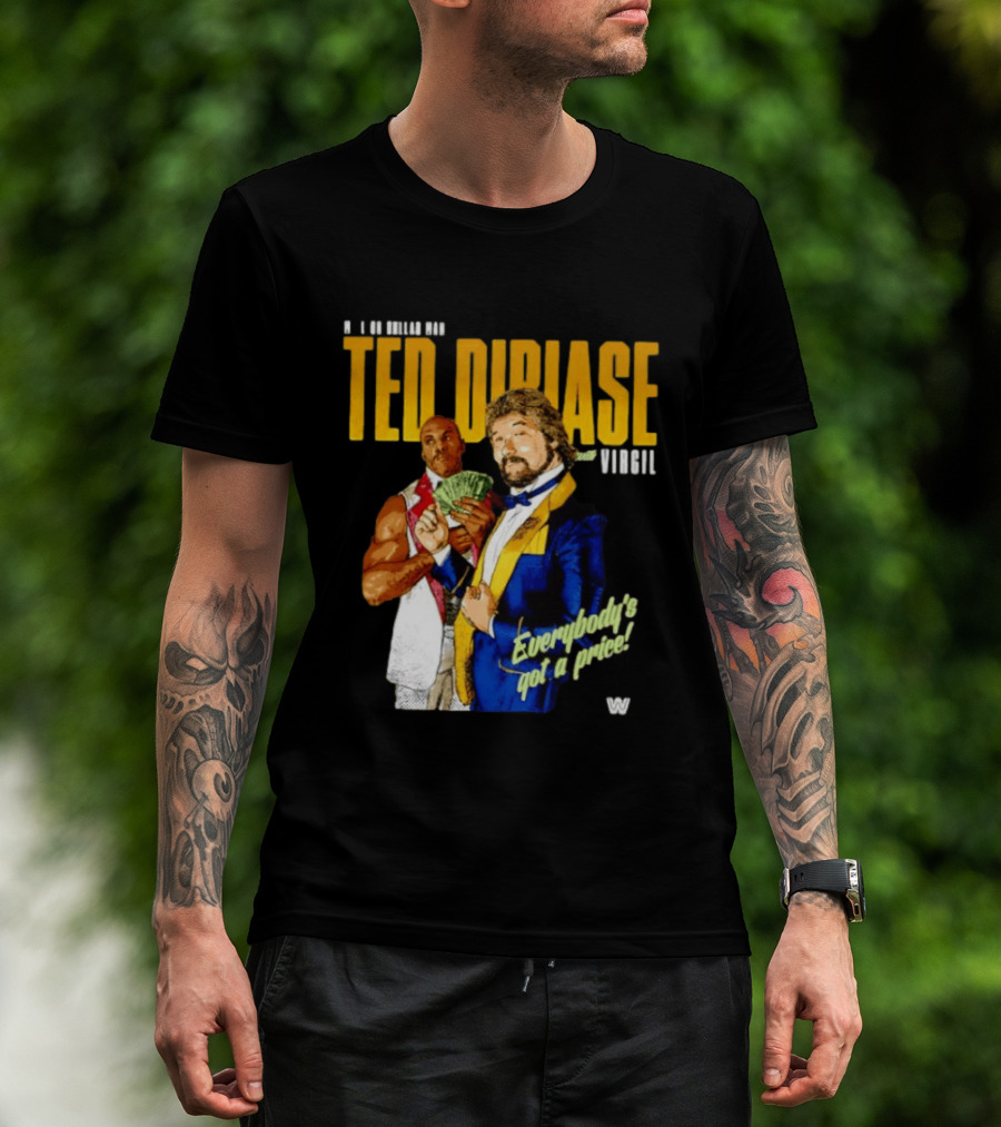 Ted Dibiase Virgil WWE Everybody's Got A Price 1980s Wrestling Legends T-Shirt