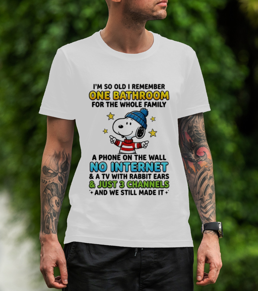 I'm So Old I Remember One Bathroom Snoopy No Internet TV Rabbit Ears 3 Channels T-Shirt