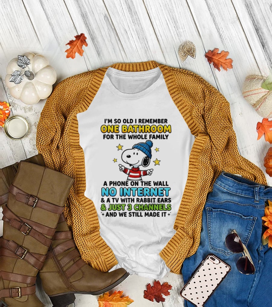 I'm So Old I Remember One Bathroom Snoopy No Internet TV Rabbit Ears 3 Channels T-Shirt