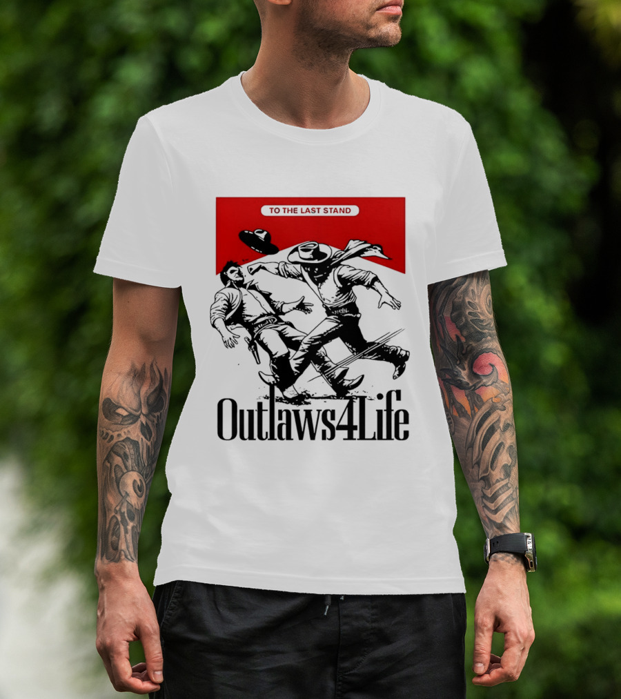 Outlaws4Life To The Last Stand Western Cowboy Showdown T-Shirt