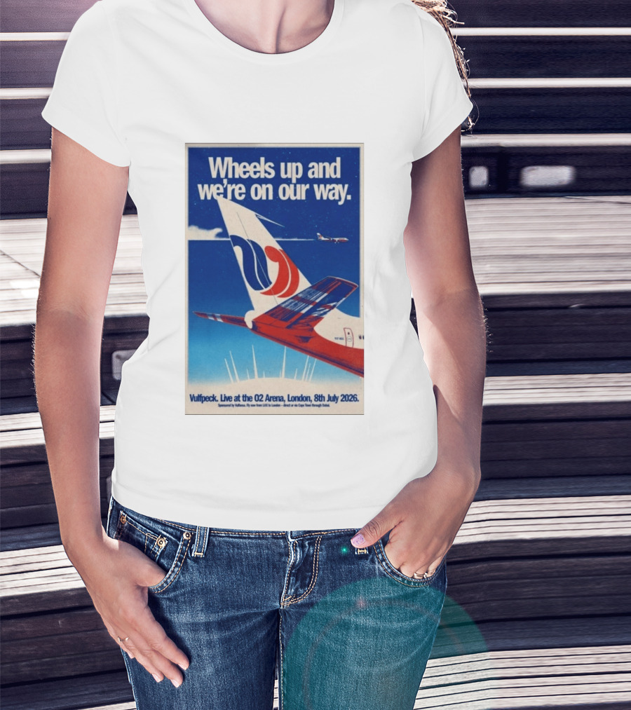 Wheels Up And We're On Our Way Vulfpeck Live At The O2 Arena London 8th July 2026 T-Shirt