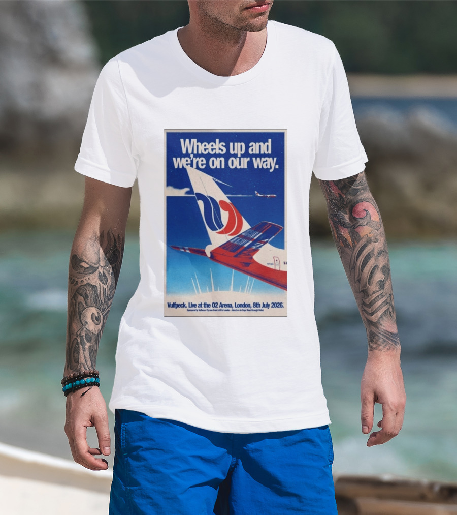 Wheels Up And We're On Our Way Vulfpeck Live At The O2 Arena London 8th July 2026 T-Shirt