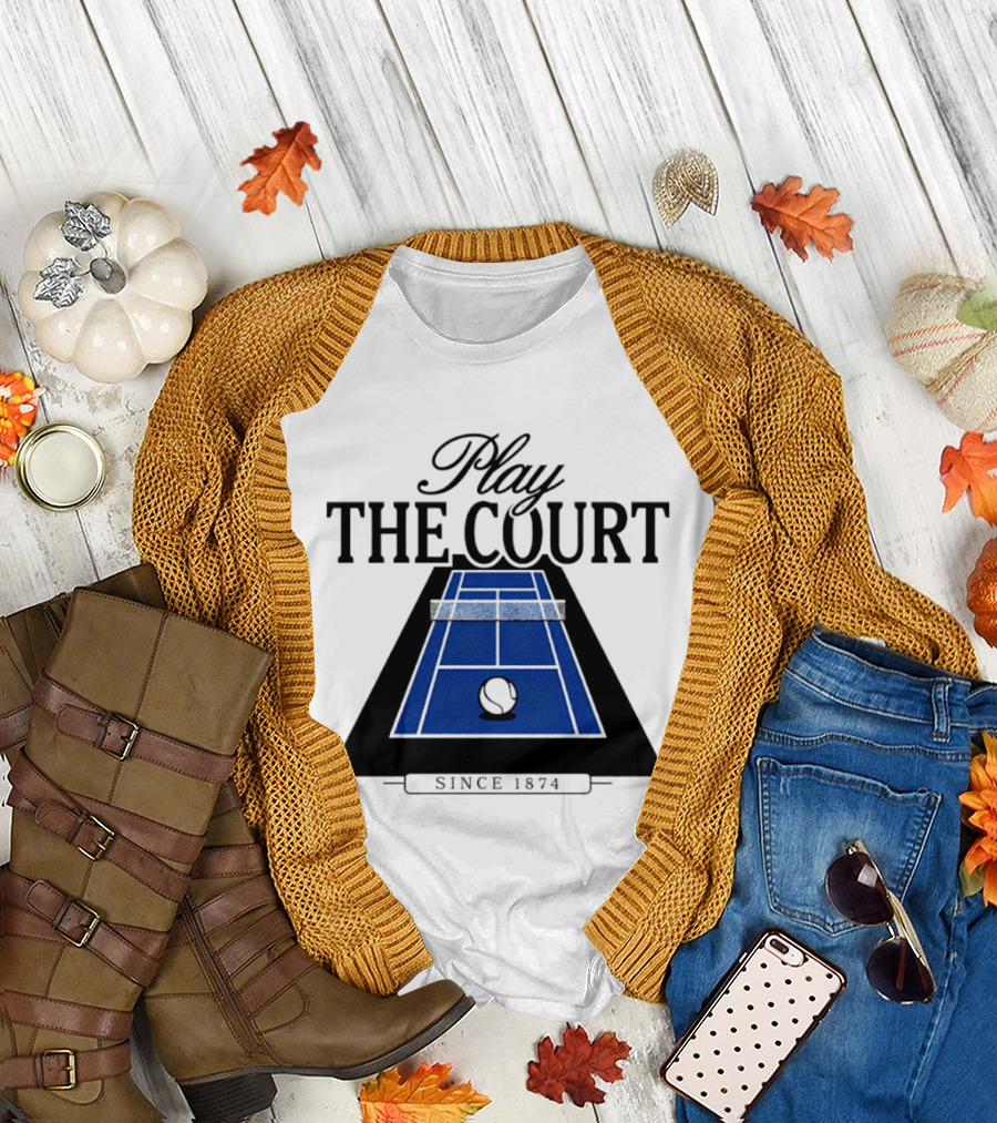 Play The Court Since 1874 Tennis T-Shirt