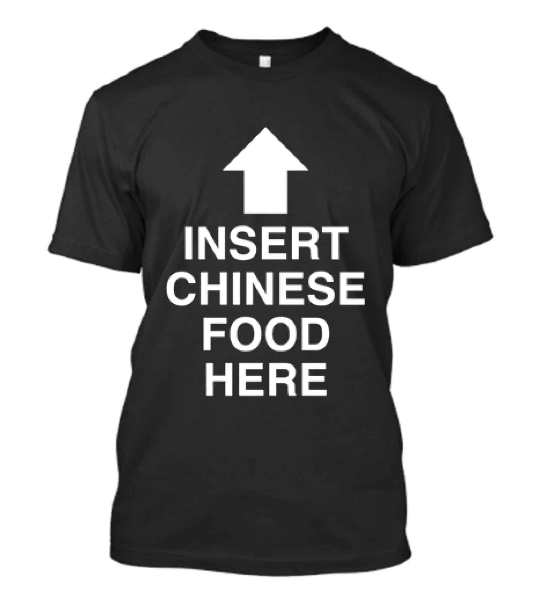 Insert Chinese Food Here Arrow Humor Takeout Joke T-Shirt