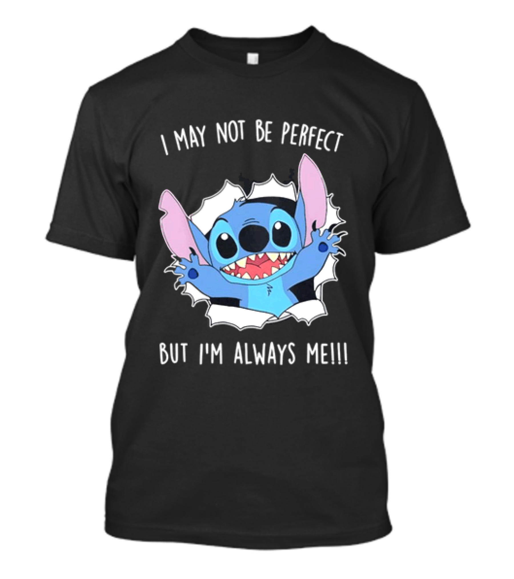 Stitch Breaking Through I May Not Be Perfect But I'm Always Me T-Shirt