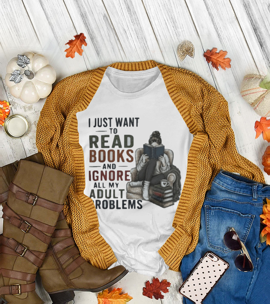 I Just Want To Read Books And Ignore All My Adult Problems Cozy Bookshelf Cup Of Coffee T-Shirt