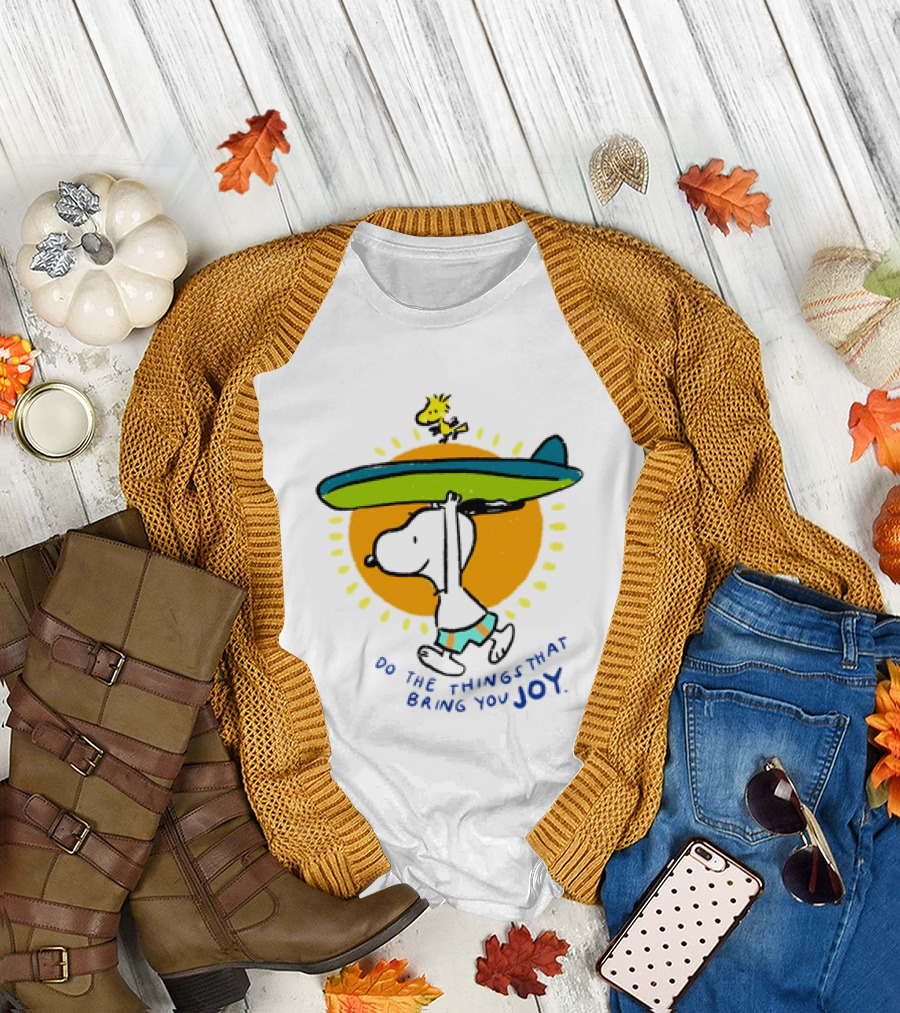 Snoopy And Woodstock Surfing Do The Things That Bring You Joy T-Shirt